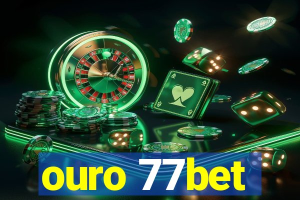 ouro 77bet